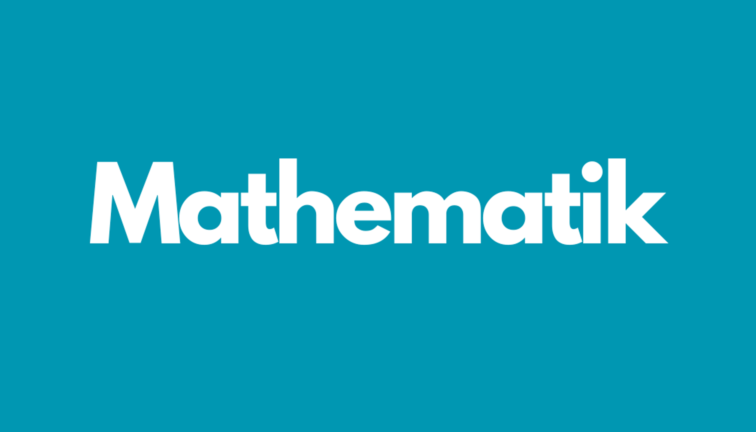 Weißer Text "Mathematik" auf blaugrünem Hintergrund.